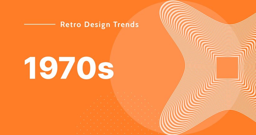 SOC110-Retro-Design-Trends-Blog-1970s.jpg