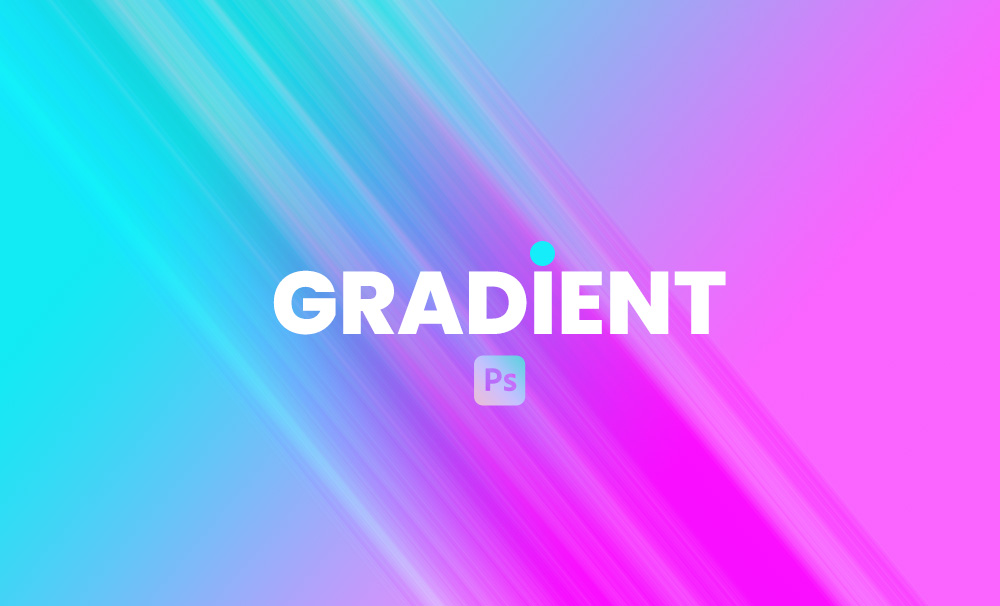 Cách Tạo Và Tùy Chỉnh Gradient Trong Photoshop | Designervn